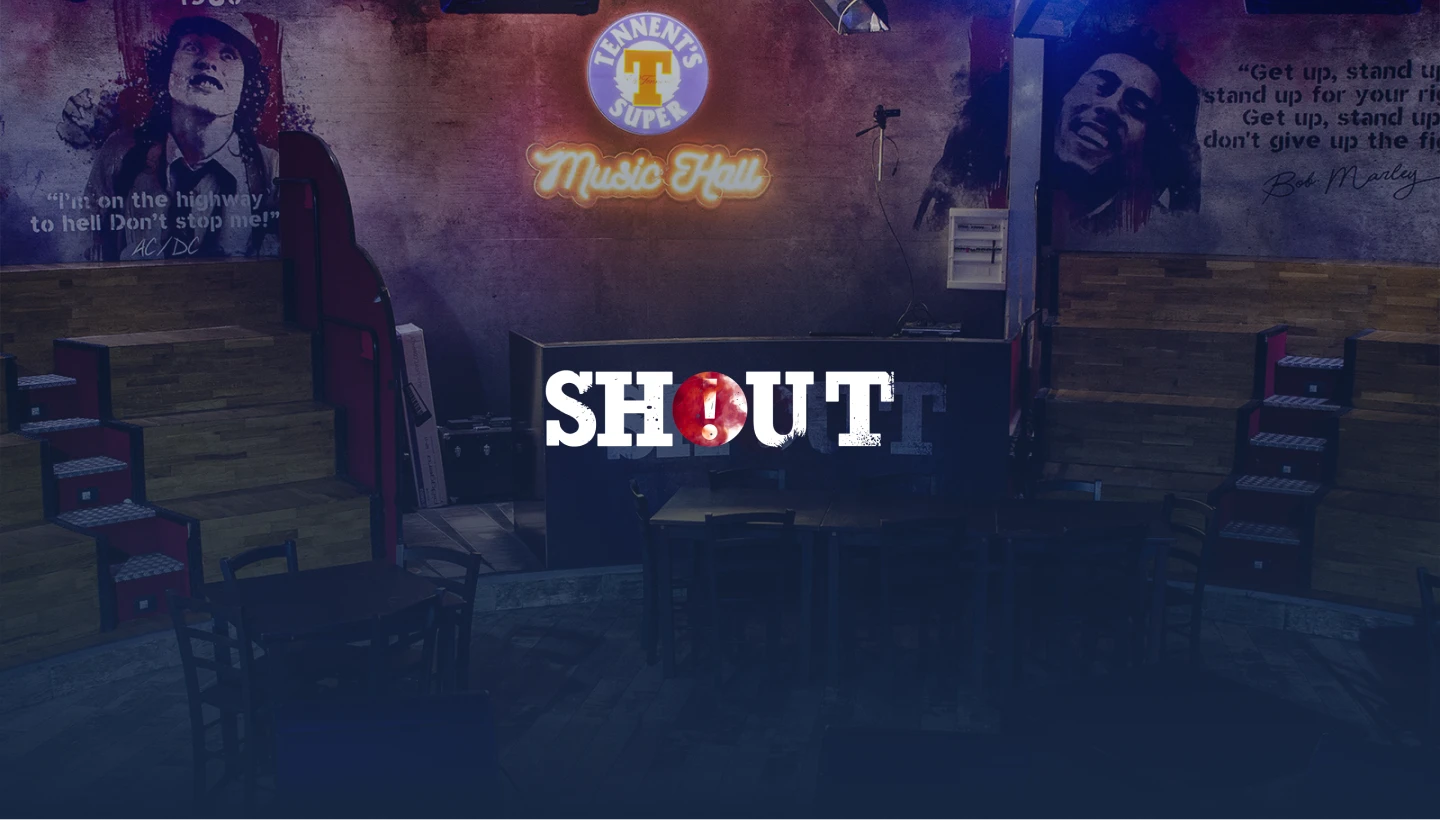 Shout/Tennent’s
